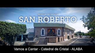 Video thumbnail of "Vamos a Cantar - Catedral de Cristal - ALABA"