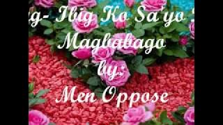 Pag-Ibig Ko Sa'yo Di Magbabago - Men Oppose 'fhe619 ' ( with lyrics )