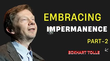 Letting Go Gracefully | Eckhart Tolle on Impermanence and Inner Stillness