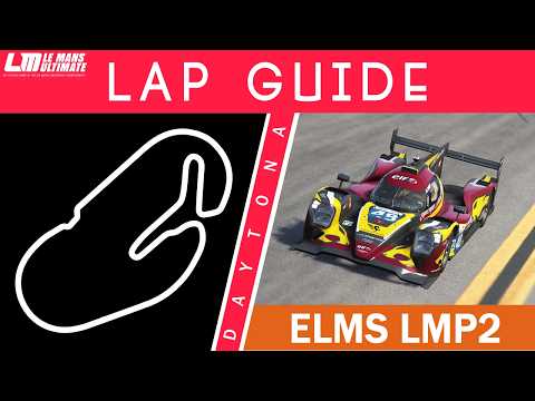 Daytona Lap Guide - Le Mans Ultimate (LMP2 ELMS)