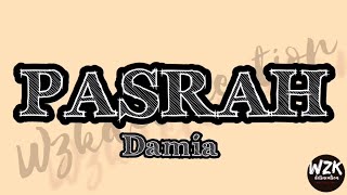 PASRAH (Lirik) - Damia MY MUSIC 15 (Lyrics)