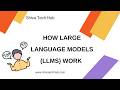 How Large Language Models (LLMs) Work