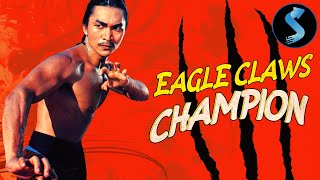Eagle Claws Champion | Full Kung Fu Movie | Conan Han | Stella Lee | Viola Ku | Seaman Kim