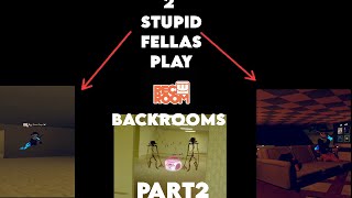 2 STUPID FELLAS TRY TO ESCAPE THE BACKROOMS AGAIN [GONE WRONG] again