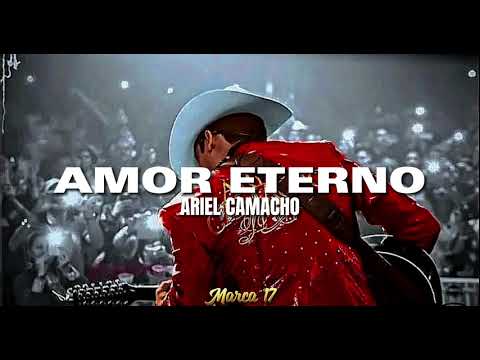 AMOR ETERNO - Ariel Camacho | LETRA