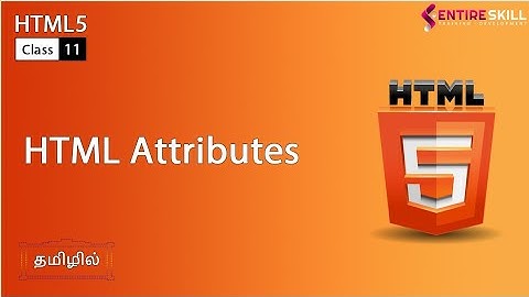 What is Attributes in HTML in TAMIL (Master Course) - Entire Skill