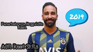 Fenerbahçeye Hosgeldin Adil Rami - Adil Rami Skils 