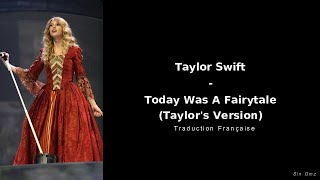 Taylor Swift - Today Was A Fairytale (Taylors Version) (Traduction Française)