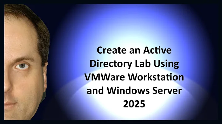 Create an Active Directory Lab Using VMWare Workstation and Windows Server 2025