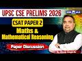 UPSC CSE Prelims 2026 GS Paper - 2 | Maths &amp; Mathematical Reasoning Paper Discussion by Dhrub Sir