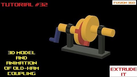 How to create 3d model and animation of oldham coupling.