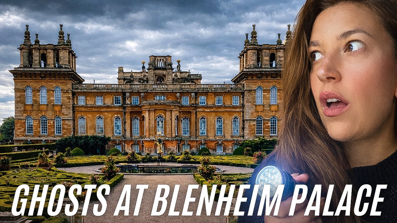 Blenheim Palace… Are the Ghost Stories True?
