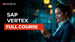 SAP Vertex Full Course ZaranTech