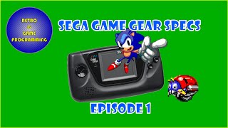 Sega Game Gear Programming in C: Episode 1: - Technical Specifications