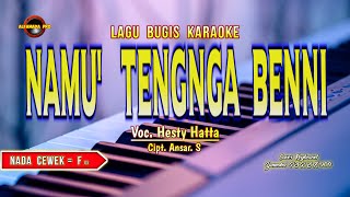 NAMU TENGNGA BENNI KARAOKE NADA CEWEK