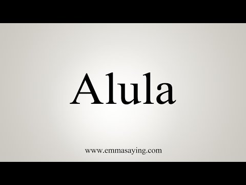 How To Say Alula