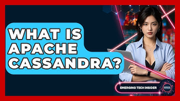 What Is Apache Cassandra? - Emerging Tech Insider