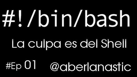 [La Culpa es del Shell] Ep01: Argumentos en BASH
