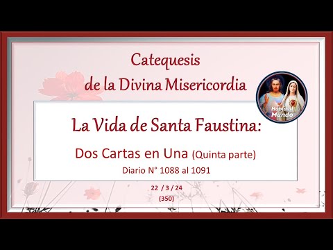 Catequesis de la Divina Misericordia - La Vida de Santa Faustina - Dos Cartas en Una  (Quinta parte)
