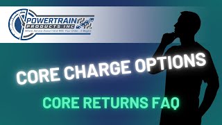 Core Charge Options