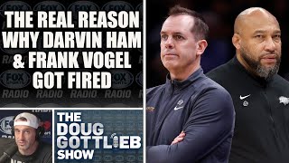 The Real Reason Why Darvin Ham and Frank Vogel Were Fired | DOUG GOTTLIEB SHOW