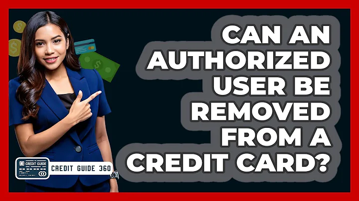 Can An Authorized User Be Removed From A Credit Card? - CreditGuide360.com