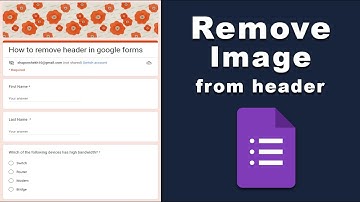 Hoe verwijder je de header uit Google Formulieren?