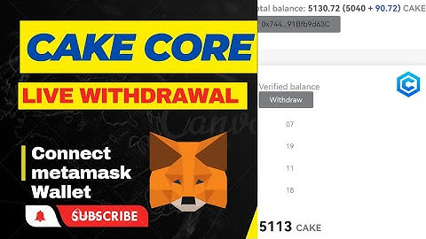 Metamask kaise Connect kare CakeCore ||live withdrawal cakecore||CakeCore Update |CakeCore Wallet