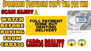 Cars24 Reality | Cars24 Exposed | Used Car | Full Payment Done But Denying Car Delivery | Must Watch