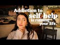 The toxic side to self help (addiction, individualism, capitalism, hustle culture)