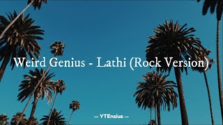 Weird Genius - Lathi (Rock Version) - (Lirik Lagu)