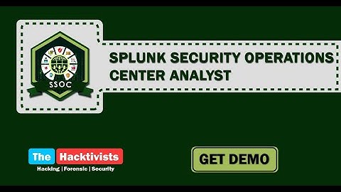 Splunk Security Operations Center Analyst (SSOC) Training