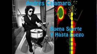Buena Suerte & hasta Luego - Andrés Calamaro