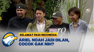 Ariel Noah Perankan Dilan 1997 | Selamat Pagi Indonesia