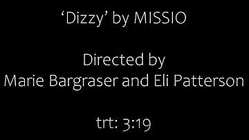 "Dizzy" by MISSIO- Music Video Project