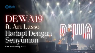 DEWA 19 All Stars feat Ari Lasso - Hadapi Dengan Senyuman (Live in Bandung) 2023 [HD]