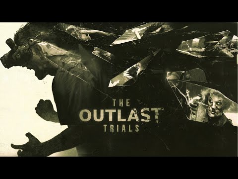 Видео: The Outlast Trials: Ночные злоключения