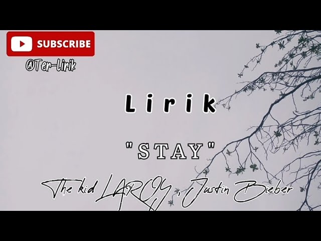 lirik lagu STAY The kid LAROI, Justin Bieber (cover). lyrics @Ter-Lirik class=