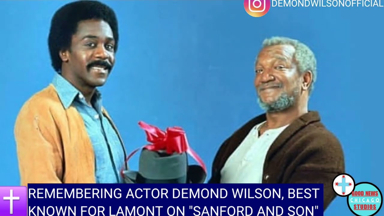 "Sanford and Son" actor Demond Wilson has died!