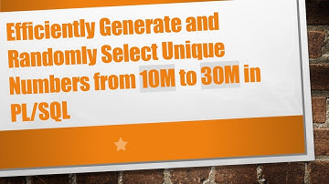 Efficiently Generate and Randomly Select Unique Numbers from 10M to 30M in PL/SQL