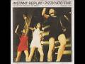 Pizzicato Five &ndash; Instant Replay