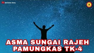 ASMA SUNGAI RAJEH PAMUNGKAS TK-4