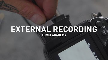 LUMIX Academy S1H | 18 External Recording Options1107