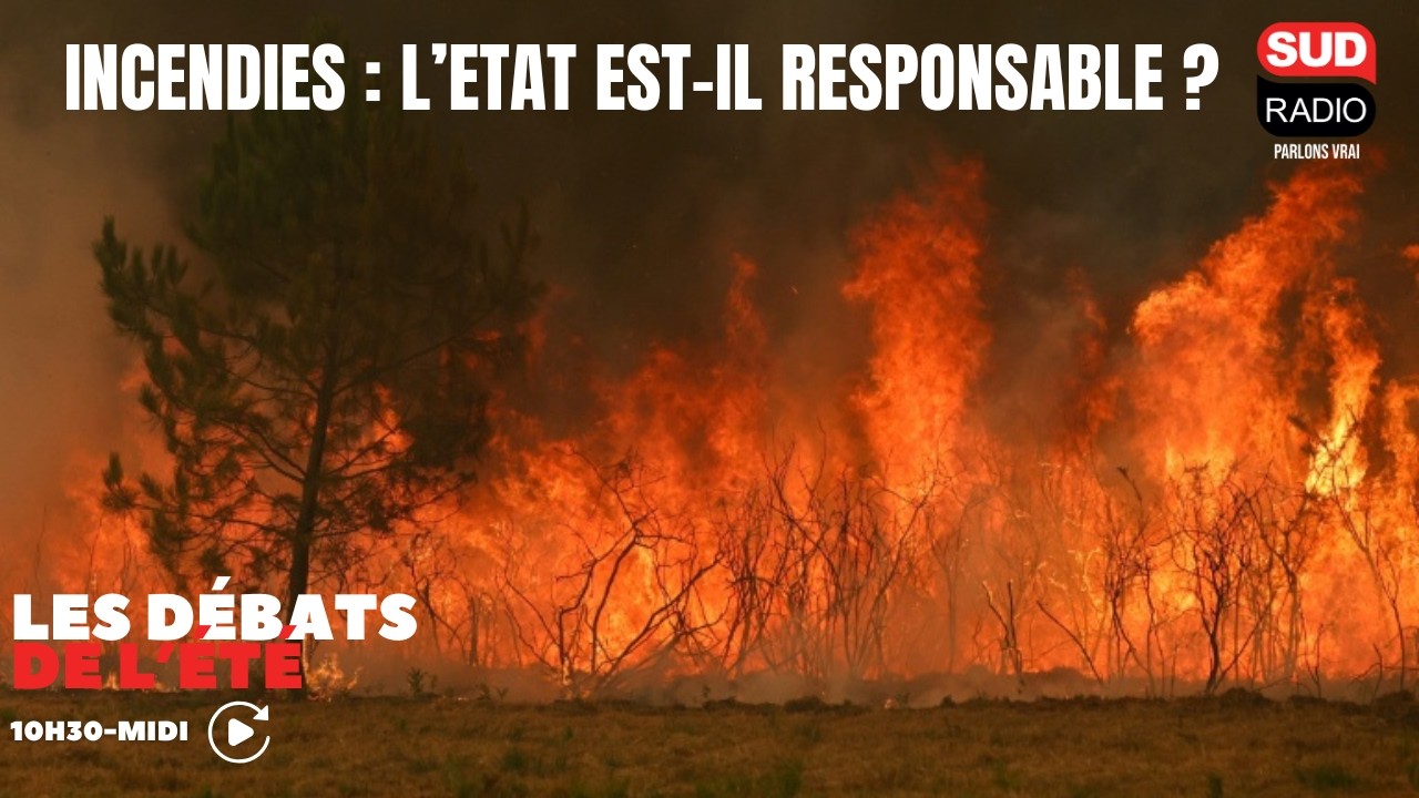 Incendies : l’Etat est-il responsable ?