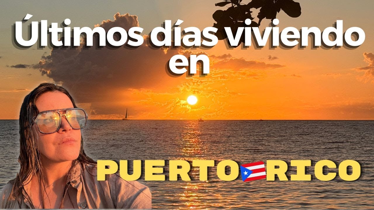 Asi son mis últimos días viviendo en Puerto Rico 🇵🇷 