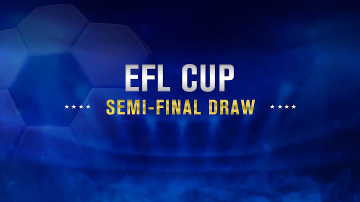 EFL Cup Semi-Final Draw