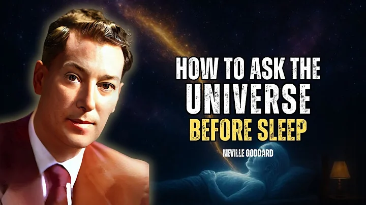 Neville Goddard - How To Manifest Anything You Want By Asking The Universe Before Sleepc