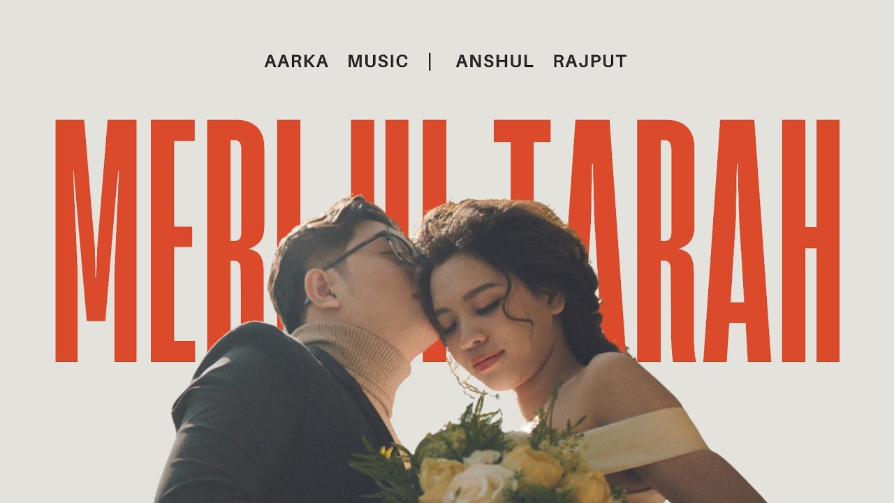 MERI HI TARAH : Official Song | ANSHUL RAJPUT | AARKA MUSIC 