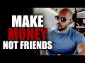 MAKE MONEY NOT FRIENDS - Motivational Speech by Andrew Tate