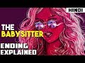 The Babysitter (2017) Explained in 13 Minutes | Haunting Tube in Hindi